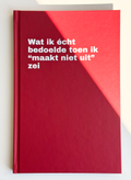 Notitieboek "Wat ik écht bedoelde toen ik “maakt niet uit” zei"